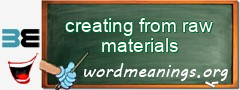 WordMeaning blackboard for creating from raw materials